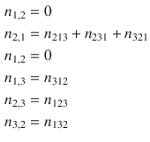 $$\begin{aligned} n_{1,2}&=0 \\ n_{2,1}&=n_{213}+n_{231}+n_{321} \\ n_{1,2}&=0 \\ n_{1,3}&=n_{312} \\ n_{2,3}&=n_{123} \\ n_{3,2}&=n_{132} \end{aligned}$$