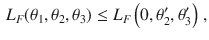 $$\begin{aligned} L_F(\theta _1, \theta _2, \theta _3) \le L_F\left( 0, \theta _2', \theta _3'\right) \, , \end{aligned}$$