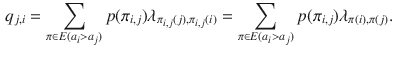 $$\begin{aligned} q_{j,i}=\sum _{\pi \in E(a_i>a_j)} p(\pi _{i,j}) \lambda _{\pi _{i,j}(j), \pi _{i,j}(i)}=\sum _{\pi \in E(a_i>a_j)} p(\pi _{i,j}) \lambda _{\pi (i), \pi (j)}. \end{aligned}$$