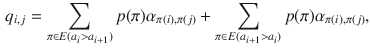 $$\begin{aligned} q_{i,j}=\sum _{\pi \in E(a_i>a_{i+1})} p(\pi ) \alpha _{\pi (i), \pi (j)}+\sum _{\pi \in E(a_{i+1}>a_{i})} p(\pi ) \alpha _{\pi (i), \pi (j)}, \end{aligned}$$