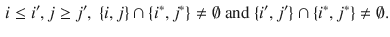 $$\begin{aligned} i\le i', j\ge j', \ \{i,j\}\cap \{i^*,j^*\}\ne \emptyset \text { and } \{i',j'\}\cap \{i^*,j^*\}\ne \emptyset . \end{aligned}$$