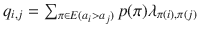 $$q_{i,j}=\sum _{\pi \in E(a_i>a_j)} p(\pi ) \lambda _{\pi (i), \pi (j)}$$