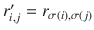 $$r'_{i,j}=r_{\sigma (i), \sigma (j)}$$