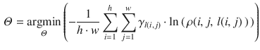 $$\begin{aligned} \varTheta = \underset{\varTheta }{{\text {argmin}}} \left( - \frac{1}{h\cdot {}w} \sum _{i=1}^{h}\sum _{j=1}^{w}\gamma _{l(i,j)}\cdot \text {ln}\left( \,\rho (i,j,\,l(i,j)\,)\,\right) \right) \end{aligned}$$