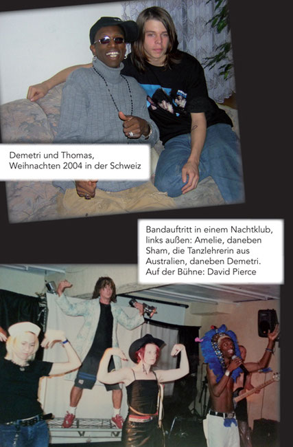 Demetri und Thomas, Weihnachten 2004 in der Schweiz | Bandauftritt in einem Nachtklub, links außen: Amelie, daneben Sham, die Tanzlehrerin aus Australien, daneben Demetri. Auf der Bühne: David Pierce