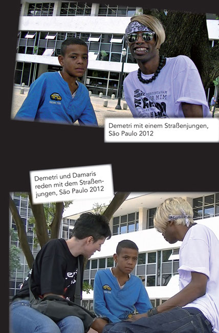 Demetri mit einem Straßenjungen, São Paulo 2012 | Demetri und Damaris reden mit dem Straßen-Straßenjungen, São Paulo 2012