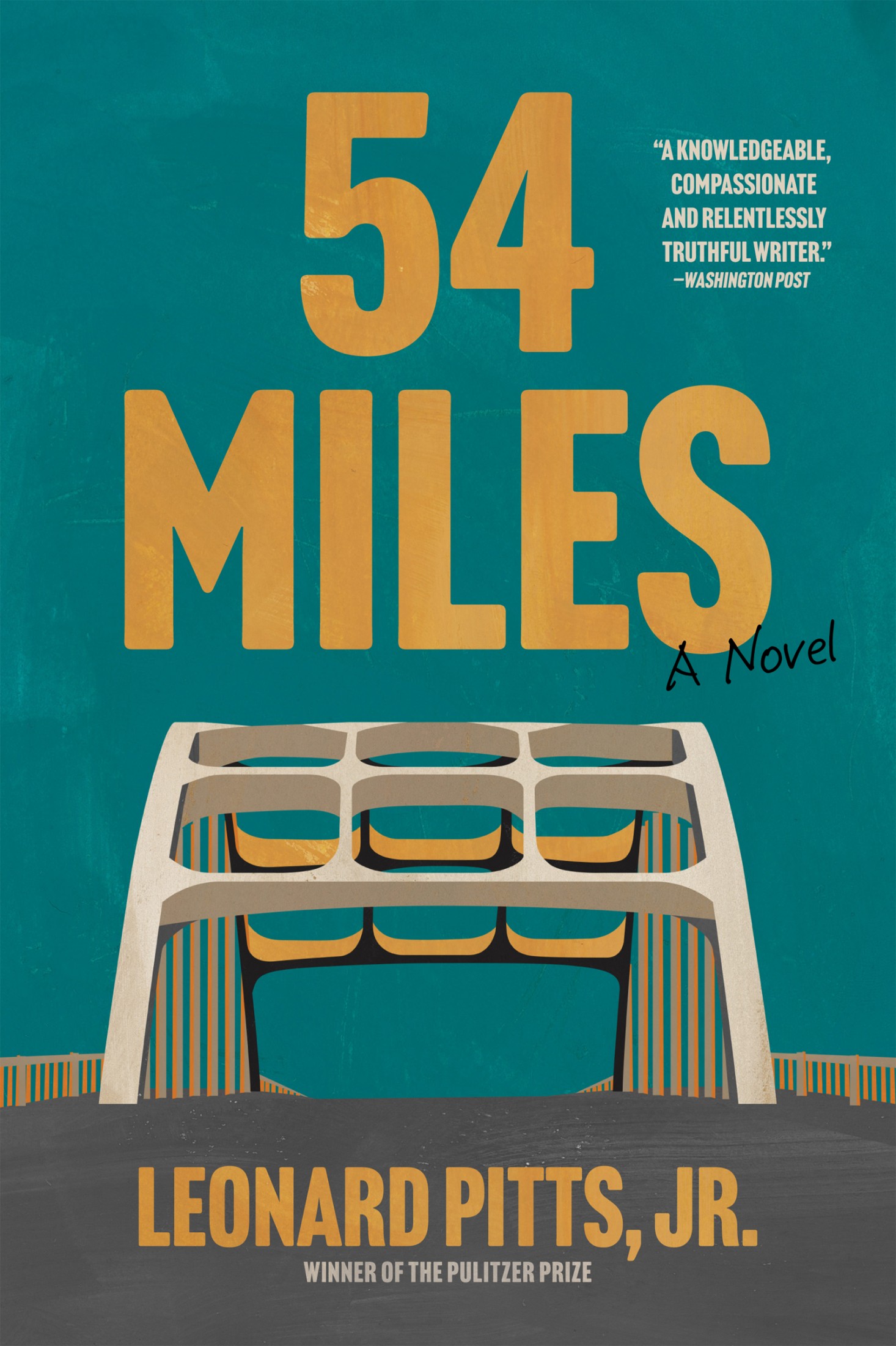 Cover: 54 Miles, A Novel by Leonard Pitts, Jr.