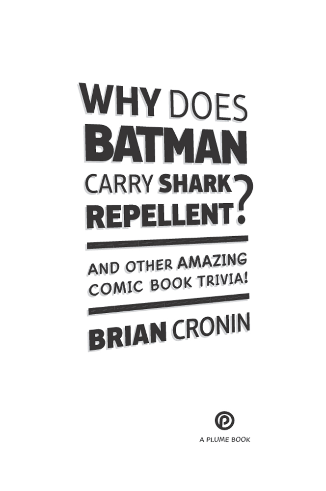 Cover image for Why does Batman Carry Shark Repellent? And Other Amazing Comic Book Trivia!