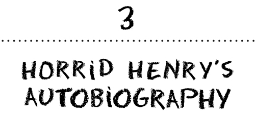 3-HorridHenrysAutobiography.tif