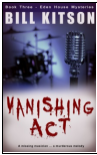 K:\K\Kitson, Bill\Eden House Mysteries\Vanishing Act\cover\Vanishing Act 2.jpg