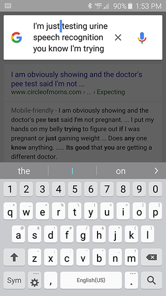 Google misrecognized “I’m just testing your” as “I’m just testing urine”