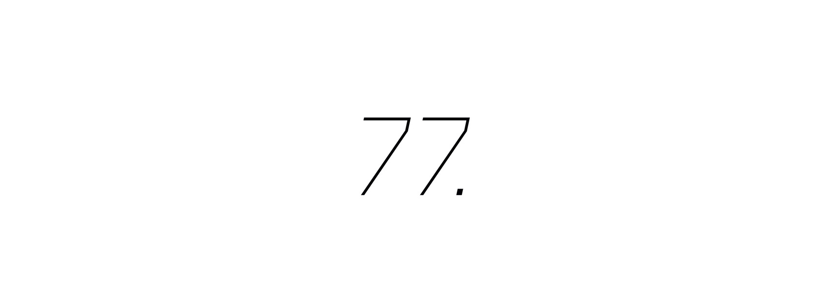 77.