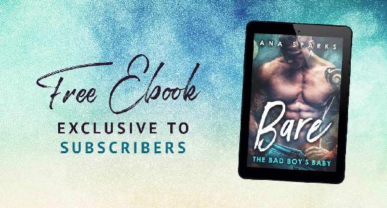 How would you like to read a FREE full-length steamy romance? Subscribe to my new releases newsletter and get Bare: The Bad Boy's Baby, absolutely free!