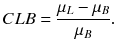 $$CLB = \frac{{\mu_{L} - \mu_{B} }}{{\mu_{B} }} .$$