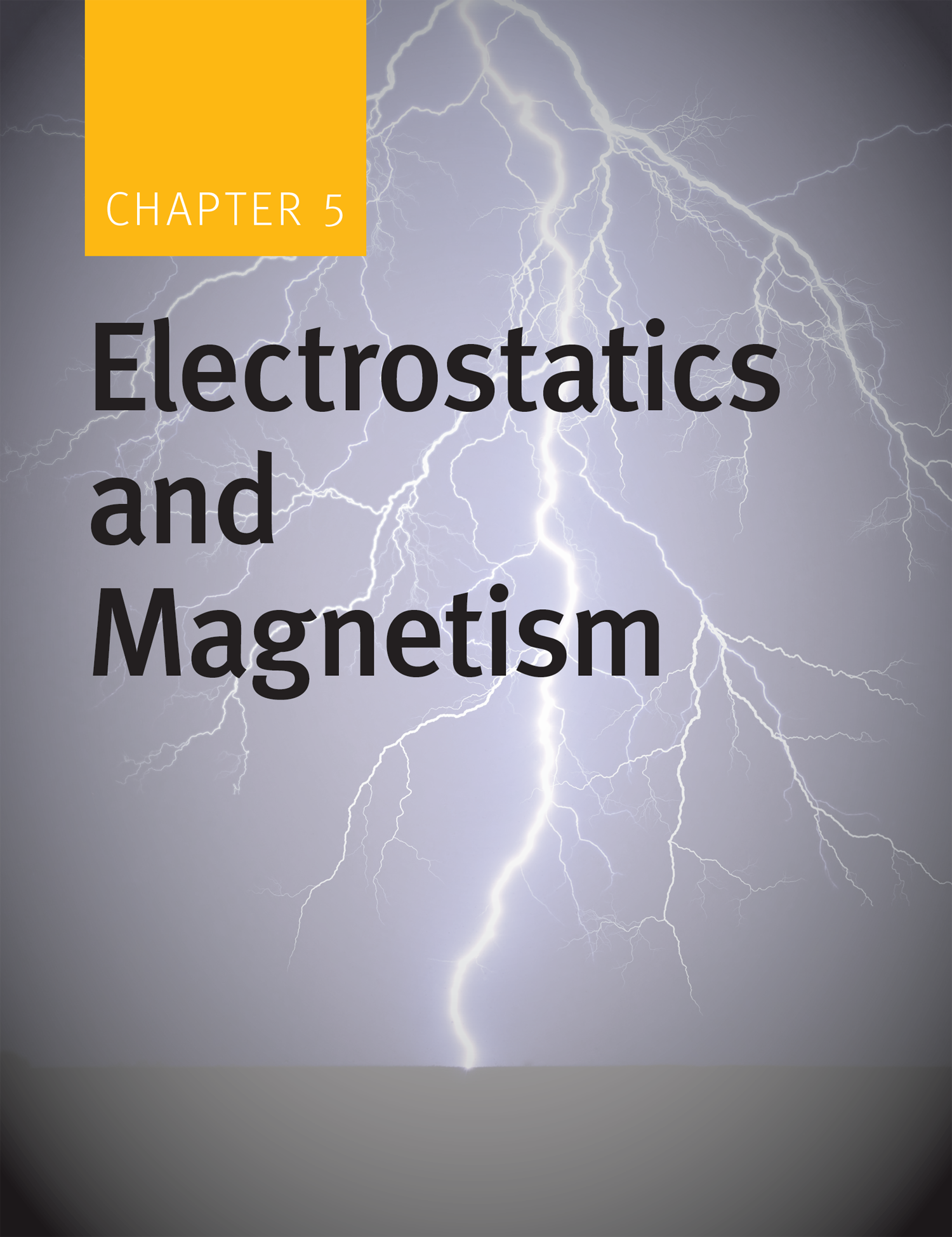 Chapter 5: Electrostatics and Magnetism with lightning in the background