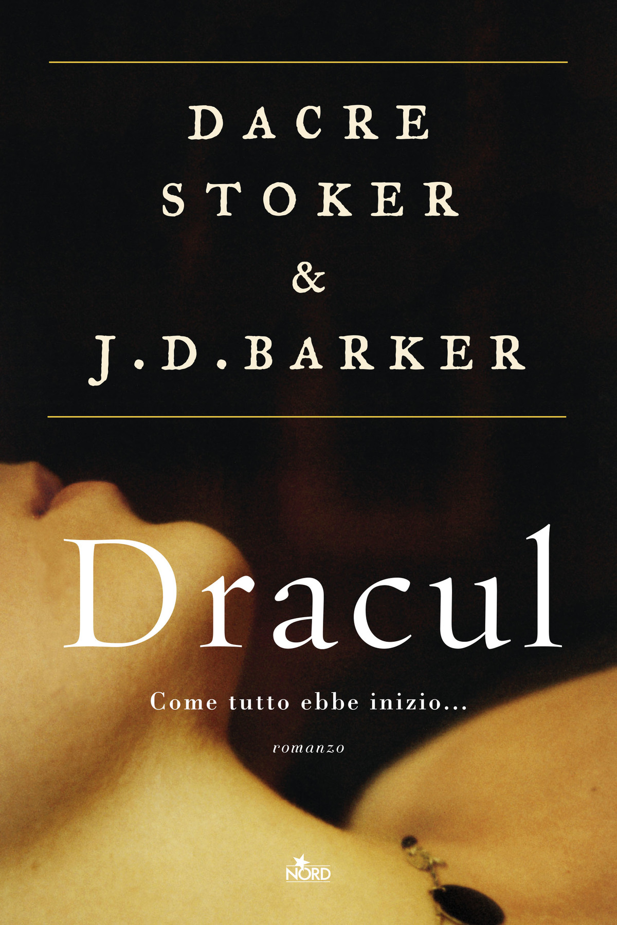 Immagine di copertina. Dacre Stoker - & - J.D. Barker: Dracul. Casa Editrice Nord s.u.r.l.