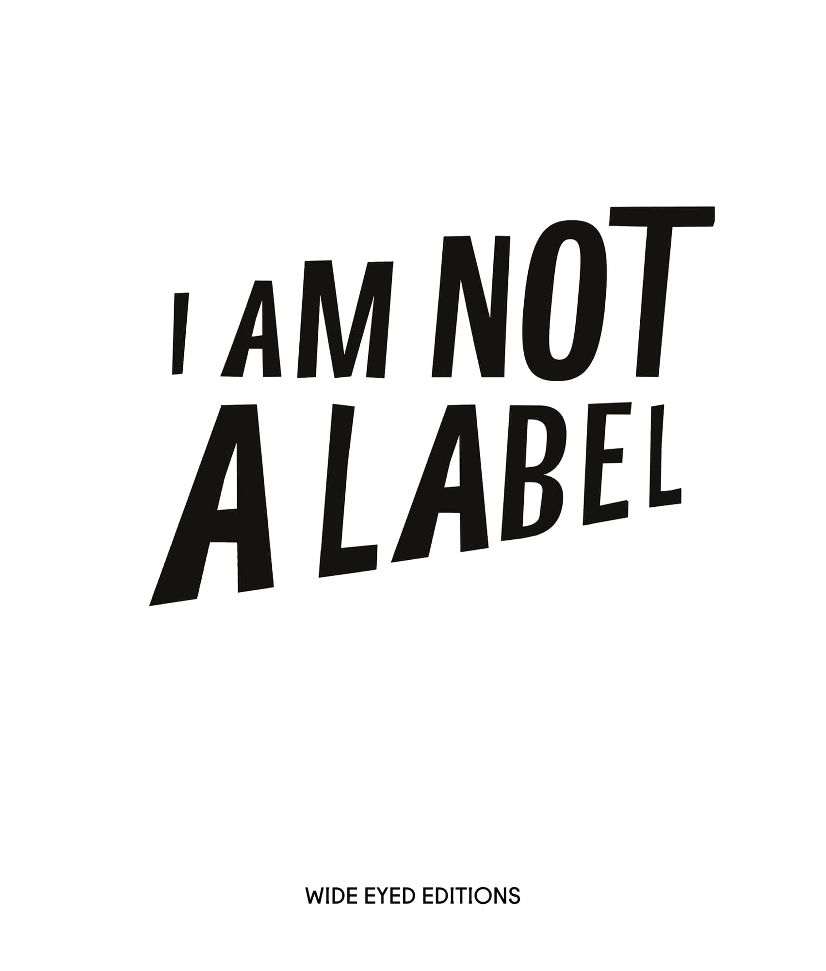 I Am Not a Label