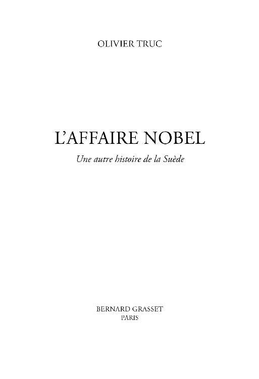 Page de titre : Olivier Truc, L’affaire Nobel, Une autre histoire de la Suède, Bernard Grasset