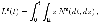 
$$\displaystyle{ {L}^{e}(t) =\int _{ 0}^{t}\int _{ \mathbb{R}}z\,{N}^{e}(dt,dz)\,, }$$
