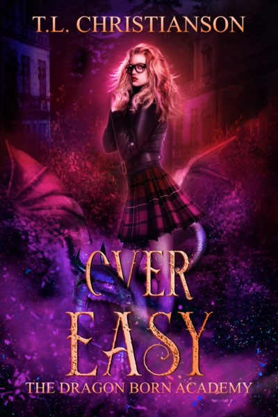 Cover of Over Easy, book 2 in the Dragon Born Academy series.