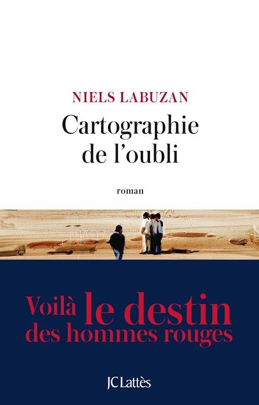 Couverture : Niels Labuzan CARTOGRAPHIE DE L’OUBLI