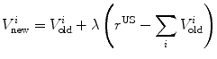 
$$ {V}_{\text{new}}^{i}={V}_{\text{old}}^{i}+\lambda \left({r}^{\text{US}}-{\displaystyle \sum _{i}{V}_{\text{old}}^{i}}\right)$$
