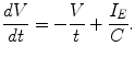 
$$ \frac{dV}{dt}=-\frac{V}{t}+\frac{{I}_{E}}{C}.$$
