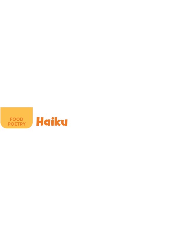 FOOD POETRY: Haiku