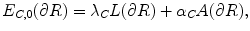 $$ E_{C,0}( \partial R) = \lambda _{C}L( \partial R) + \alpha _{C}A( \partial R) , $$