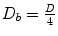 $D_{b}= \frac{D}{4}$