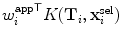 ${w^{\mathrm{app}}_{i}}^{ \mathsf {T} } K(\mathbf{T}_{i},\mathbf{x}^{\mathrm{sel}}_{i})$