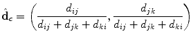 $$ \hat{\mathbf{d}}_{c}=\biggl(\frac{d_{ij}}{d_{i j} + d_{j k} + d_{k i}}, \frac {d_{j k}}{d_{i j} + d_{j k} + d_{k i}} \biggr) $$