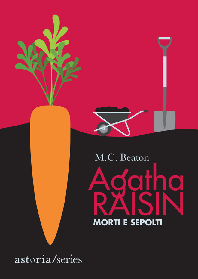 Copertina. M.C. Beaton: Agatha Raisin – Morti e sepolti. Astoria