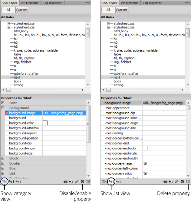 The Properties pane’s two other views aren’t as streamlined or as easy to use as the “Show only set properties” view pictured in Figure 8-4. You add new properties in these views by simply typing a value in the empty box to the right of the property name. In the panel on the left, for example, you’d type a value in any of the empty background boxes (for example the box to the right of background-repeat). However, since these views aren’t the fastest way to edit CSS, you’re better off not using them. On a side note, you can click the Delete button to remove a property from a style, and the Disable/Enable button to turn a property off or on—a useful tool to quickly preview, in Design or Live view, how one property affects the appearance of an element.