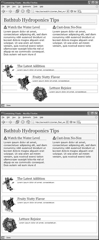 A floated element can escape its containing <div> if it’s taller than the container. If the containing tag includes a background or border, the escaping elements can look like they’re not even part of the container, as you can see in the top image—the bathtub tips should have the same tinted background as the headline does (bottom image). In addition, a floated element can bump into other elements—including other floats, thereby creating a “stair-step” effect, like the one you see in the three boxed elements in the top image. You really want the nicely stacked boxes you see in the bottom image.