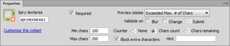 If you turn on the “Block extra characters” checkbox after you set a value in the “Max chars” field, anything someone types beyond that maximum character limit doesn’t appear. HTML gives you no way to limit the amount someone can type into a multiline text box, so this Spry feature offers a nice workaround.