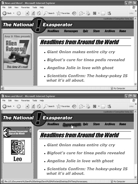 You can use the Swap Image behavior to simultaneously change multiple graphics with a single mouseover. A humble web page (top) comes to life when a visitor moves her mouse over the Horoscopes button (bottom). Not only does the graphic for the button change, so does the ad in the left sidebar; it’s replaced with a tantalizing look at the “Sign of the Month.” The Swap Image action lets you easily get this type of effect, sometimes called a disjoint rollover.