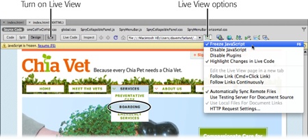 When you’re in Live view, Dreamweaver lets you “freeze” a JavaScript effect, like a drop-down menu, by pressing F6 or by choosing Freeze JavaScript from the Live view Options menu. Use this feature with BrowserLab to see how a dynamic JavaScript effect (like the drop down menu circled here) looks in different browsers.