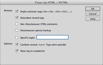 The Clean Up HTML/XHTML command lets you strip out redundant and useless code. You can even use it to strip out unnecessary tags by specifying the tag in the “Specific tag(s)” field (although the “Find and Replace” command provides a much more powerful way to identify and remove HTML tags; see Chapter 20).