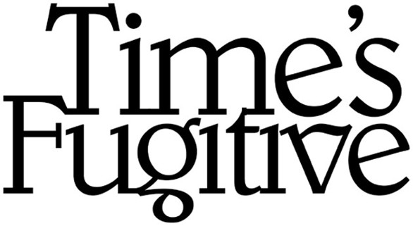 Time's Fugitive