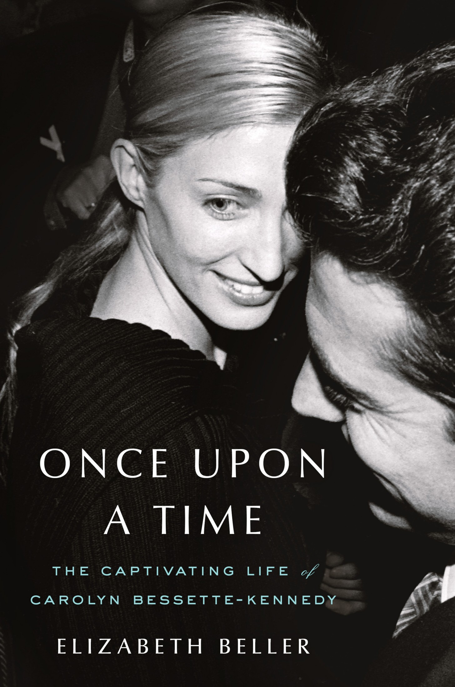 Cover: Once Upon a Time: The Captivating Life of Carolyn Bessette-Kennedy, by Elizabeth Beller