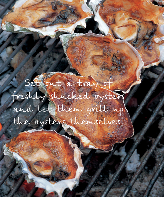 Set out a tray of freshly shucked oysters and let them grill up the oysters themselves.