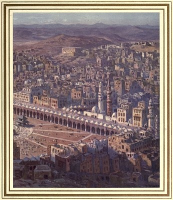 Illustration: Bird's-eye View of Makkah, the Most Sacred City, as seen from the Jabal Abi-Qubais.