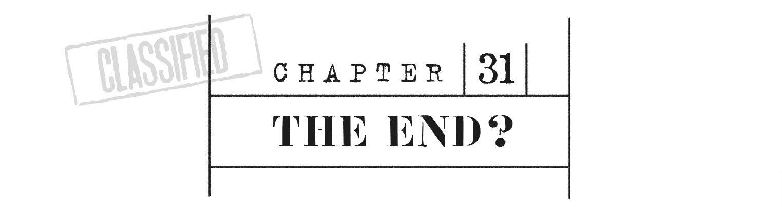 CHAPTER 31 The End?