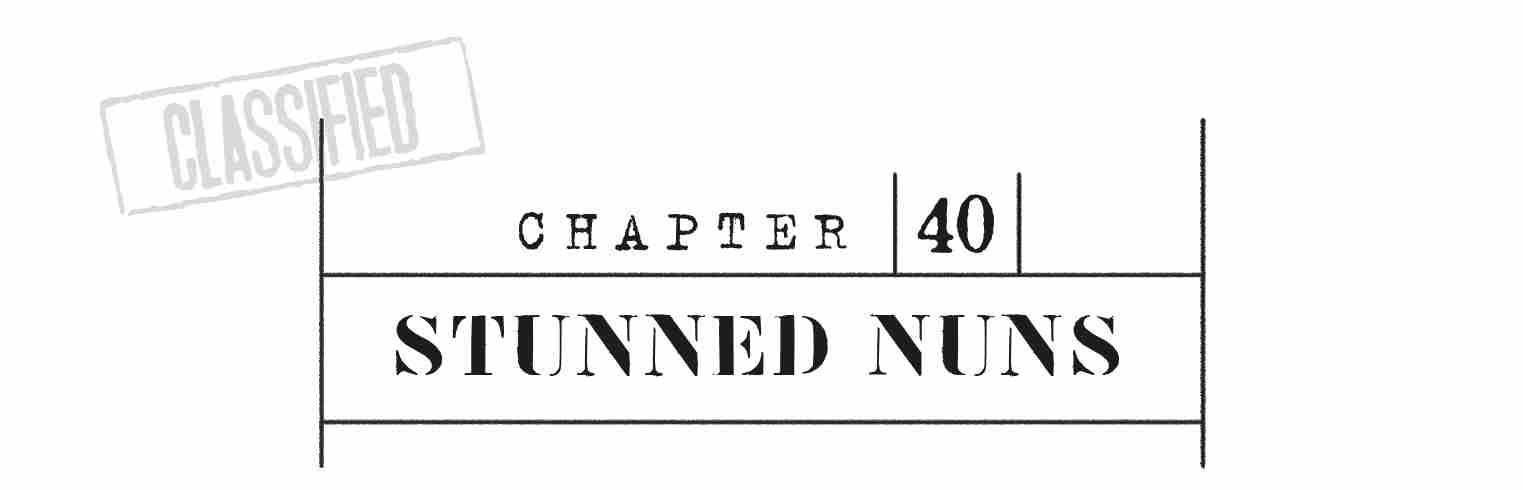 CHAPTER 40 Stunned Nuns