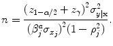 
$$n = \frac{{({z}_{1-\alpha /2} + {z}_{\gamma })}^{2}{\sigma }_{y\vert \mathbf{x}}^{2}} {{({\beta }_{j}^{a}{\sigma }_{{x}_{j}})}^{2}(1 - {\rho }_{j}^{2})}.$$
