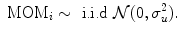 
$${\mbox{ MOM}}_{i} \sim \mbox{ i.i.d }\mathcal{N}(0,{\sigma }_{u}^{2}).$$
