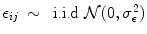 
$${\epsilon }_{ij}\, \sim \,\mbox{ i.i.d}\ \mathcal{N}(0,{\sigma }_{\epsilon }^{2})$$
