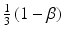 
$$ {\frac{1}{3}}\left(1-\beta \right) $$
