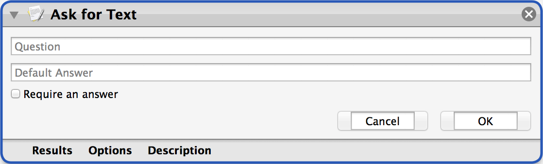 **Figure 34:** The Ask for Text action, ready to be filled in.